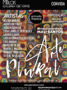 Exposição na MBlois Galeria de Arte em Ipanema, RJ. A abertura ocorreu no dia 02 de junho de 2026 Encarte da exposição Arte plural, com os nomes dos artistas participantes e mais detalhes